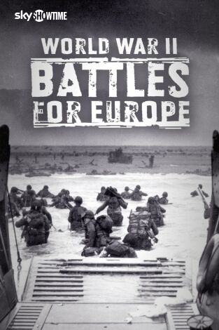 Segunda Guerra Mundial: Las batallas de Europa