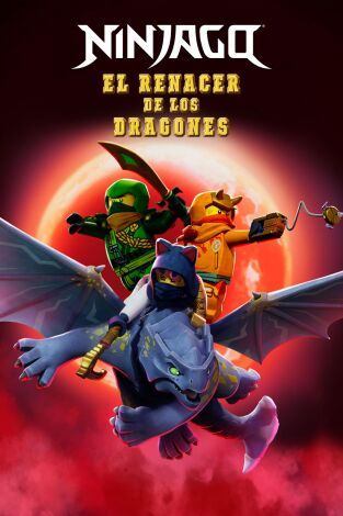 Ninjago: El renacer de los dragones. T(T3). Ninjago: El... (T3): El dragón destructor