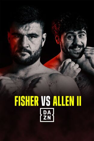 Boxeo: velada Fisher vs. Allen 2. T(2025). Boxeo: velada... (2025): Johnny Fisher vs Dave Allen