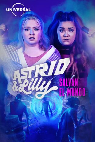 Astrid y Lilly salvan el mundo. T(T1). Astrid y Lilly salvan el mundo (T1)