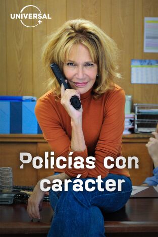 Policías con carácter