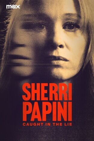 Sherri Papini: Caught in the Lie