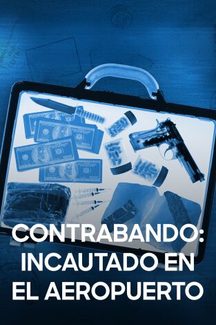 Contrabando: incautado en el aeropuerto. T(T1). Contrabando: incautado en el aeropuerto (T1)