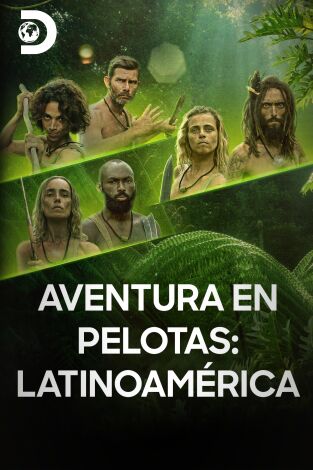 Aventuras en pelotas: Latinoamérica. T(T1). Aventuras en pelotas: Latinoamérica (T1)