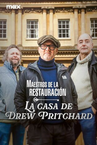 Maestros de la restauración: la casa de Drew Pritchard. T(T1). Maestros de la restauración: la casa de Drew Pritchard (T1)