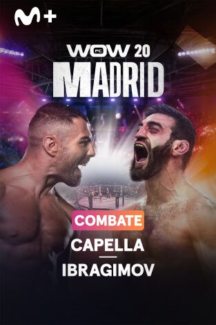 Prepárate para la velada de WOW. T(2025). Prepárate para la... (2025): WOW 20 Combate Capella - Ibragimov
