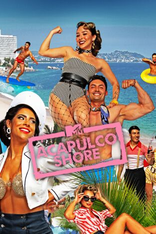 Acapulco Shore. T(T11). Acapulco Shore (T11): Que no pare la fiesta