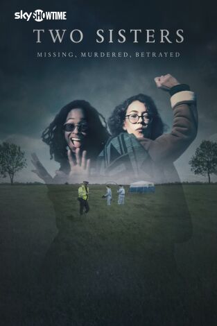 Two Sisters: Missing, Murdered, Betrayed