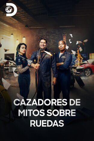 Cazadores de mitos sobre ruedas. T(T1). Cazadores de mitos sobre ruedas (T1)