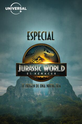Especial Jurassic World: El renacer