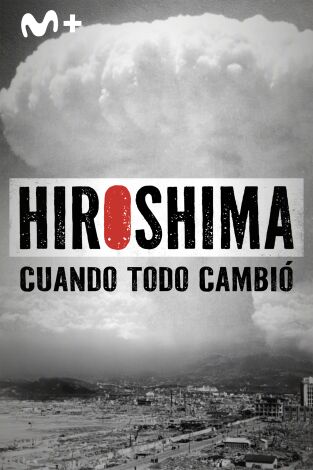 ES - Hiroshima Cuando todo cambio (2025)