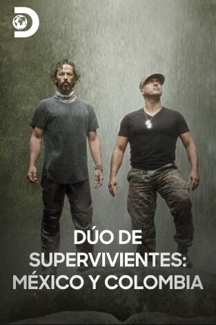 Dúo de supervivientes: México y Colombia. T(T2). Dúo de supervivientes: México y Colombia (T2)