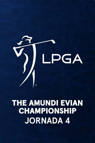 The Amundi Evian Championship. The Amundi Evian Championship. Jornada 4