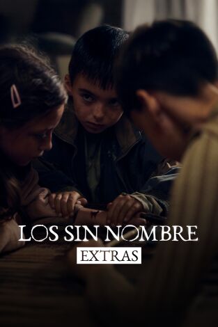 Los sin nombre (Extras). T(T1). Los sin nombre ... (T1): Ep.7 El orfanato y Santini