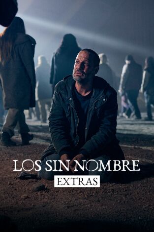 Los sin nombre (Extras). T(T1). Los sin nombre ... (T1): Ep.6 Un rodaje complejo