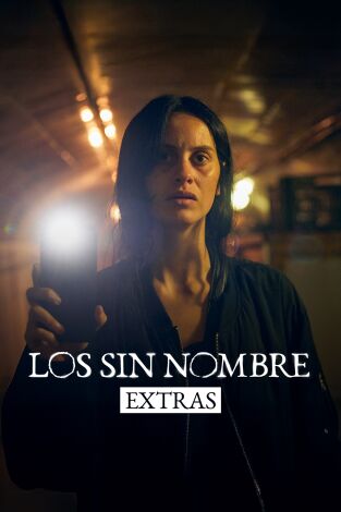 Los sin nombre (Extras). T(T1). Los sin nombre ... (T1): Ep.4 Laura