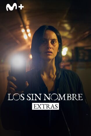 Los sin nombre (Extras). T(T1). Los sin nombre ... (T1): Ep.4 Laura