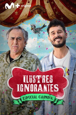 Ilustres ignorantes. T(T18). Ilustres ignorantes (T18): Carnavales