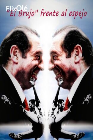 "El Brujo" frente al espejo