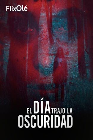 El día trajo la oscuridad