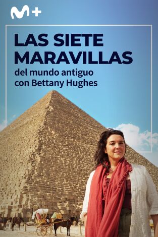 Las siete maravillas del mundo antiguo con Bettany Hughes. Las siete maravillas del mundo antiguo con Bettany Hughes 