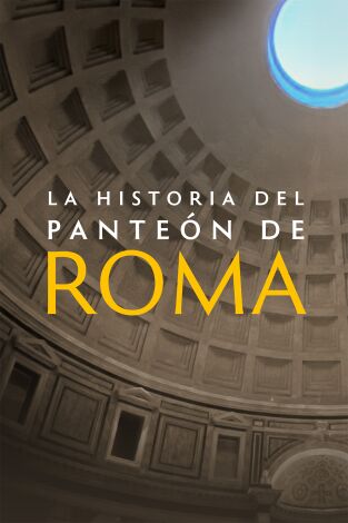 La historia del Panteón de Roma