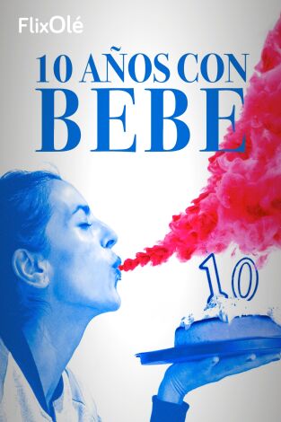 10 Años con Bebe