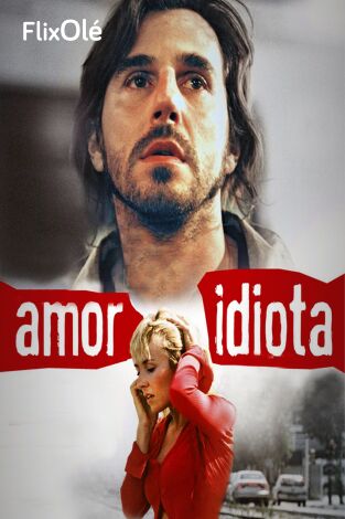 Amor idiota