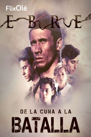 Ebro, de la cuna a la batalla