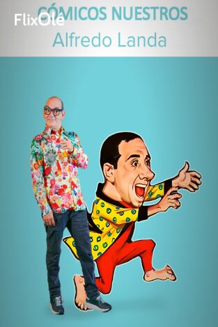 Cómicos nuestros: Alfredo Landa