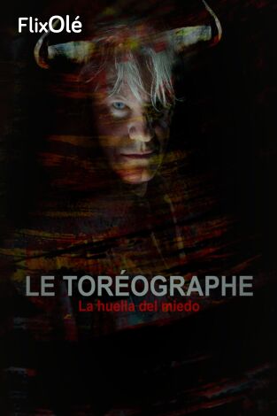 El toreógrafo. La huella del miedo