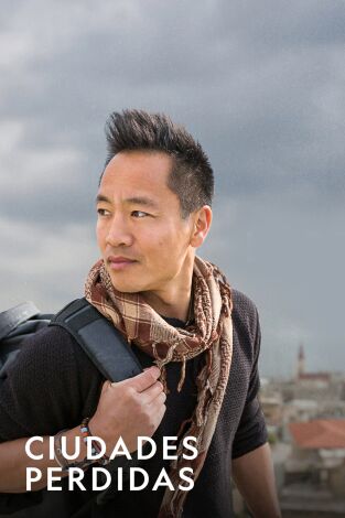 Ciudades perdidas al descubierto con Albert Lin. Ciudades perdidas al descubierto con Albert Lin 