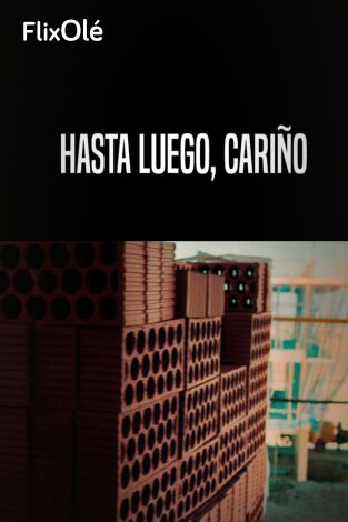 Hasta luego, cariño