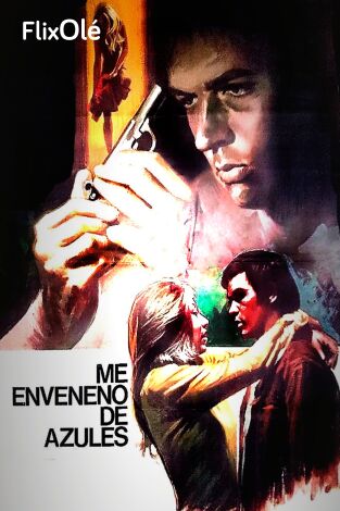 Me enveneno de azules