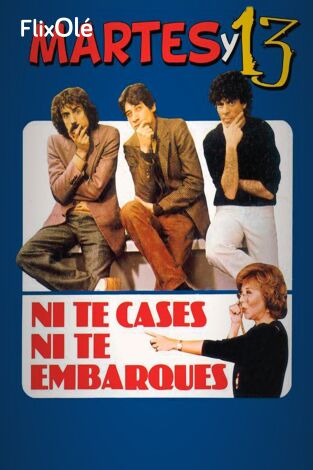 Martes y Trece: Ni te cases ni te embarques