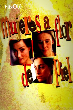 Mujeres a flor de piel