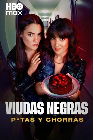Viudas negras: p*tas y chorras. T(T1). Viudas negras: p*tas y chorras (T1)