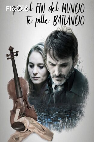 Que el fin del mundo te pille bailando