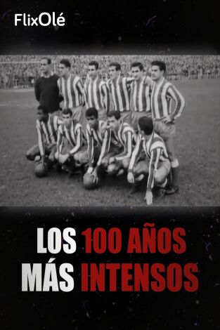 Los 100 años más intensos