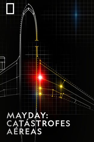 Mayday: catástrofes aéreas