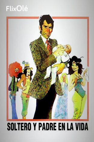 Soltero y padre en la vida