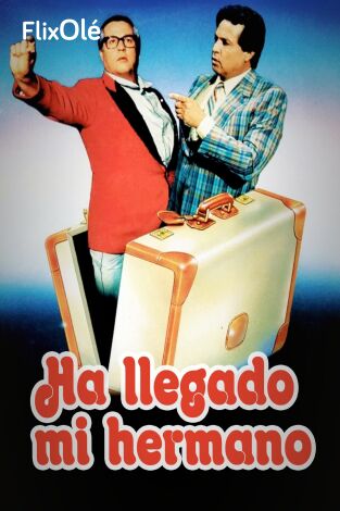 Ha llegado mi hermano