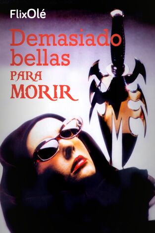 Demasiado bellas para morir