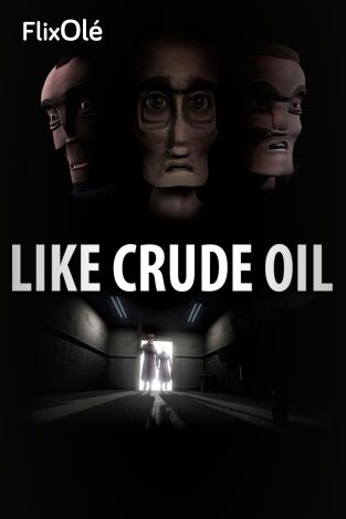 Like crude oil