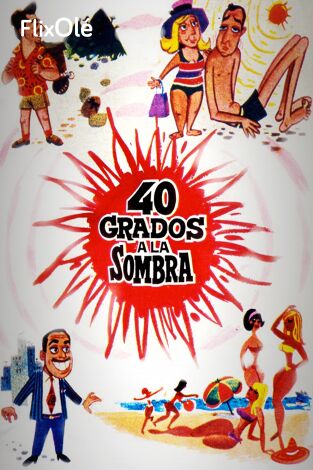 40 grados a la sombra