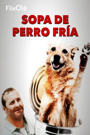 Sopa de perro fría