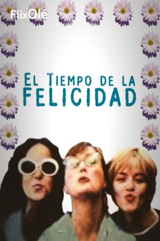 El tiempo de la felicidad