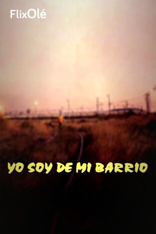Yo soy de mi barrio