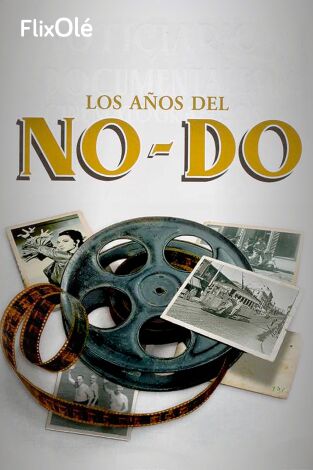 Los años del NO-DO. T(T1). Los años del NO-DO (T1)