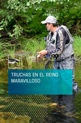 Truchas en el reino maravilloso